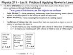 Physics 211 Lec 9: Friction Applying Newton s Laws