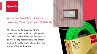 Wires and Switches – Fybros, Powering Your Space with Reliability