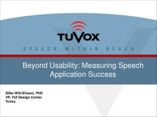Beyond Usability: Measuring Speech Application Success