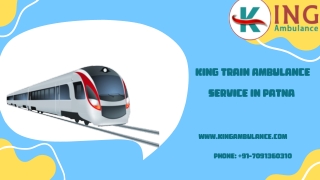 247 Emergency Patient Transfer by King Train Ambulance Service in Patna and Ranchi