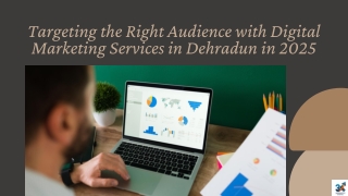 Targeting the Right Audience with Digital Marketing Services in Dehradun in 2025