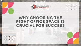 Why Choosing the  Right Office Space is  Crucial for Success