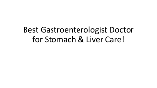 Trusted Gastroenterologist for Advanced Digestive Care!