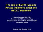 The role of EGFR Tyrosine Kinase inhibitors in fist line NSCLC treatment