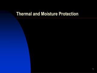 Thermal and Moisture Protection