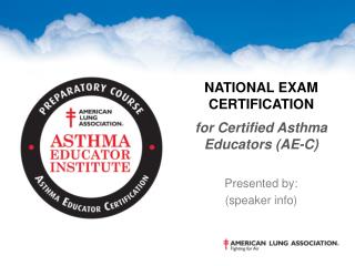 National Exam Certification for Certified Asthma Educators (AE-C)