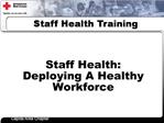 Staff Health: Deploying A Healthy Workforce