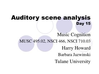 Auditory scene analysis Day 15