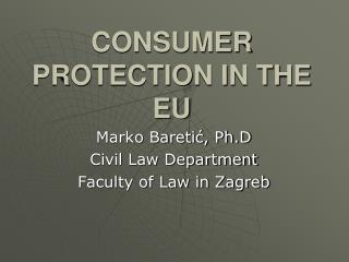 CONSUMER PROTECTION IN THE EU