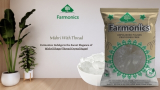 Buy best quality mishri with thread from farmonics