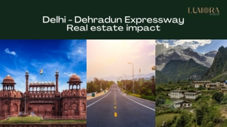How the Delhi Dehradun Expressway is Driving Real Estate Development