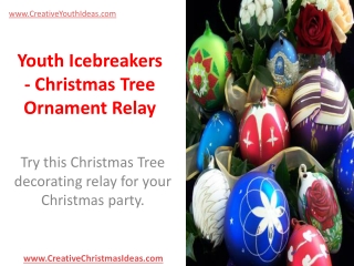 Youth Icebreakers - Christmas Tree Ornament Relay