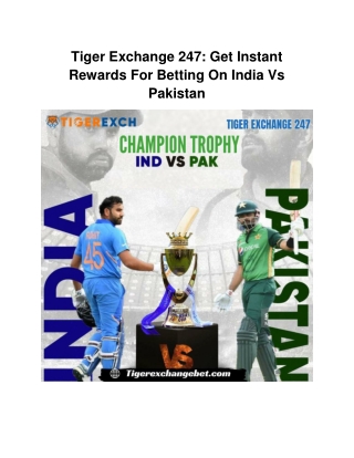 Tiger Exchange 247_ Get Instant Rewards For Betting On India Vs Pakistan