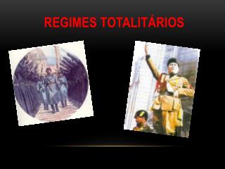 REGIMES TOTALITÁRIOS