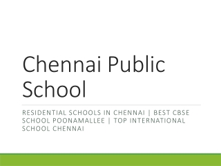 Chennai_Public_School_Presentation Premier educational institution in Chennai