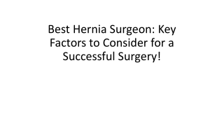 Hernia Surgery Made Easy: Selecting the Right Specialist!