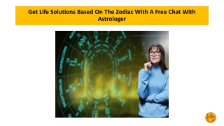 Get Life Solutions Based On The Zodiac With A Free Chat With Astrologer