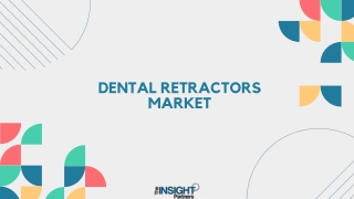 Dental Retractors Market Overview - 2031