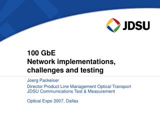 100 GbE Network implementations, challenges and testing