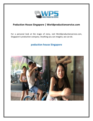 Poduction House Singapore  Worldproductionservice.com