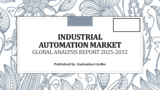 Industrial Automation Market Share, Trends, Segmentation and Forecast 2032