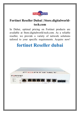 Fortinet Reseller Dubai  Store.digitalworld-tech.com