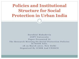 Policies and Institutional Structure for Social Protection in Urban India