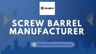 Precision Screw Barrel Solutions by Baijiu Machinery