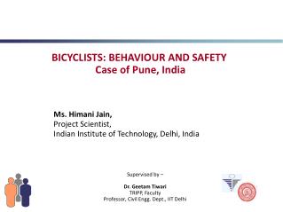 Ms. Himani Jain, Project Scientist, Indian Institute of Technology, Delhi, India