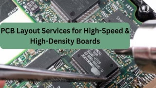 PCB Layout Services for High-Speed & High-Density Boards