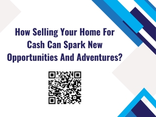 How Selling Your Home For Cash Can Spark New Opportunities And Adventures?