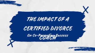 The Impact of a Certified Divorce Coach on Co-Parenting Success