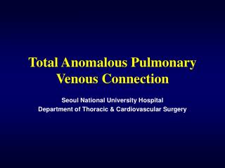 Total Anomalous Pulmonary Venous Connection