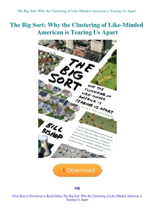 The Big Sort Why the Clustering of Like-Minded American is Tearing Us Apart