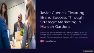 Javier-Cuenca-Elevating-Brand-Success-Through-Strategic-Marketing-in-Hialeah-Garden