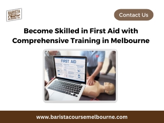 Become Skilled in First Aid with Comprehensive Training in Melbourne