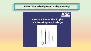 How to Choose the Right Low Dead Space Syringe