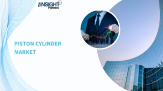 Piston Cylinder Market to 2031