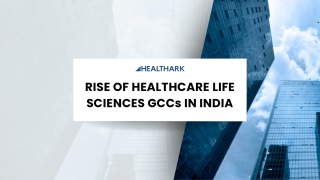 Rise of Healthcare Life-Sciences GCCs in India