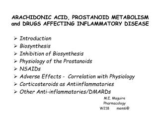 ARACHIDONIC ACID, PROSTANOID METABOLISM and DRUGS AFFECTING INFLAMMATORY DISEASE