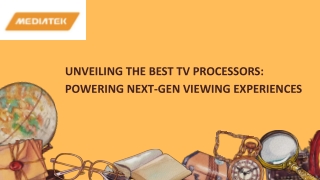 Unveiling the Best TV Processors Powering Next-Gen Viewing Experiences