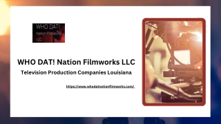 Television Production Companies Louisiana - WHO DAT! Nation Filmworks