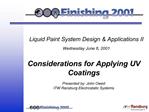 Liquid Paint System Design Applications II Wednesday June 6, 2001
