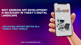 Why Android App Development is Necessary in Today’s Digital Landscape