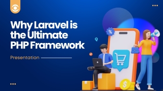 Why Laravel is the Ultimate PHP Framework