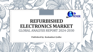 Refurbished Electronics Market Analysis by Trends, Size, Share and Forecast 2030