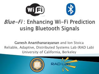 Blue- Fi : Enhancing Wi-Fi Prediction using Bluetooth Signals