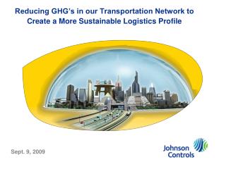 Reducing GHG’s in our Transportation Network to Create a More Sustainable Logistics Profile