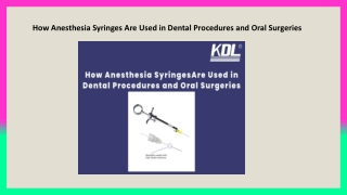 How Anesthesia Syringes Are Used in Dental Procedures and Oral Surgeries