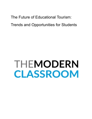 The Future of Educational Tourism_ Trends and Opportunities for Students